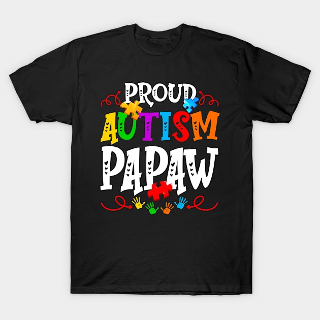 Proud Autism Papaw Funny Autism Awareness Family T-Shirt by Maccita